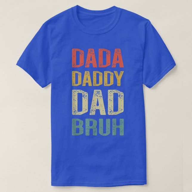 Camiseta Dada Daddy Dad Bruh Daddy And Me Son Daughter Fath (Diseño del anverso)