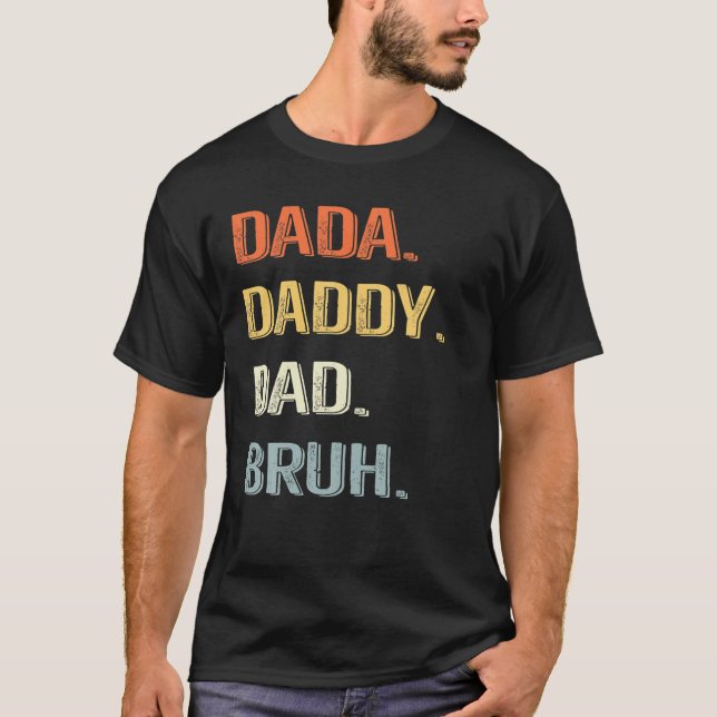 Camiseta Dada Daddy Dad Bruh, Día de los Padres Graciosos (Anverso)