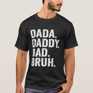 Camiseta Dada Daddy Dad Bruh, Día De Los Padres Para Papá