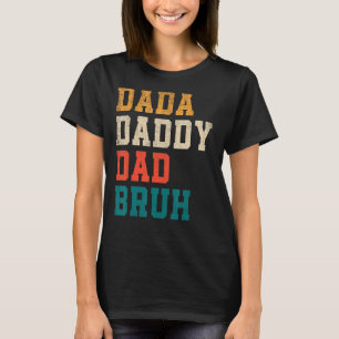Camiseta Dada Daddy Dad Bruh Día del Padre 2022 Retro Vinta