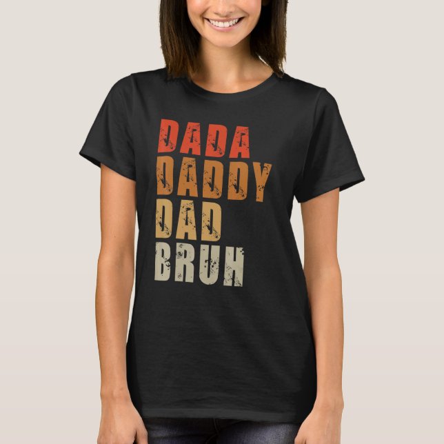 Camiseta Dada Daddy Dad Bruh Día del Padre 2022 Retro Vinta (Anverso)