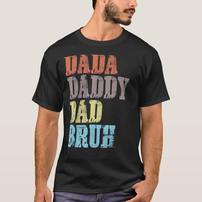 Camiseta Dada Daddy Dad Bruh Día del Padre 6 (Anverso)