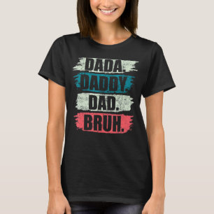 Camiseta Dada Daddy Dad Bruh Día del Padre Retro Vintage 20
