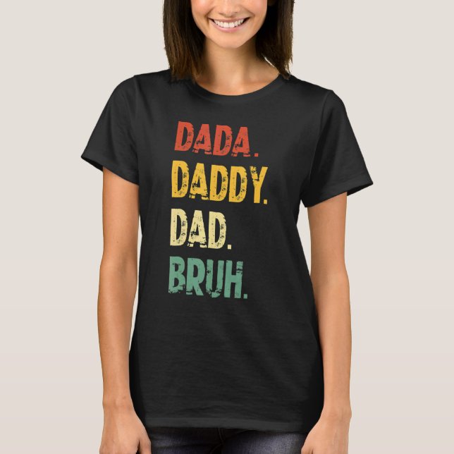 Camiseta Dada Daddy Dad Bruh el día del padre (Anverso)