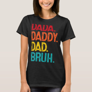 Camiseta Dada Daddy Dad Bruh el día del padre