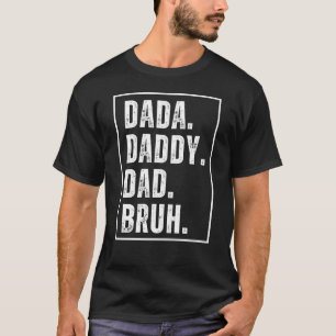 Camiseta Dada Daddy Dad Bruh el día del padre retro angusti
