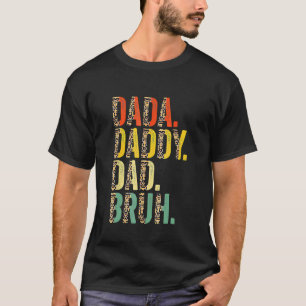 Camiseta Dada Daddy Dad Bruh El Mejor Papá Que El Marido De