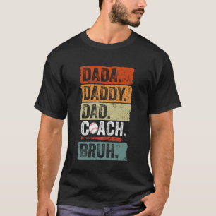 Camiseta Dada Daddy Dad Bruh Entrenador de béisbol Funny F