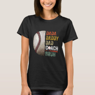 Camiseta Dada Daddy Dad Bruh Entrenador de béisbol Funny F