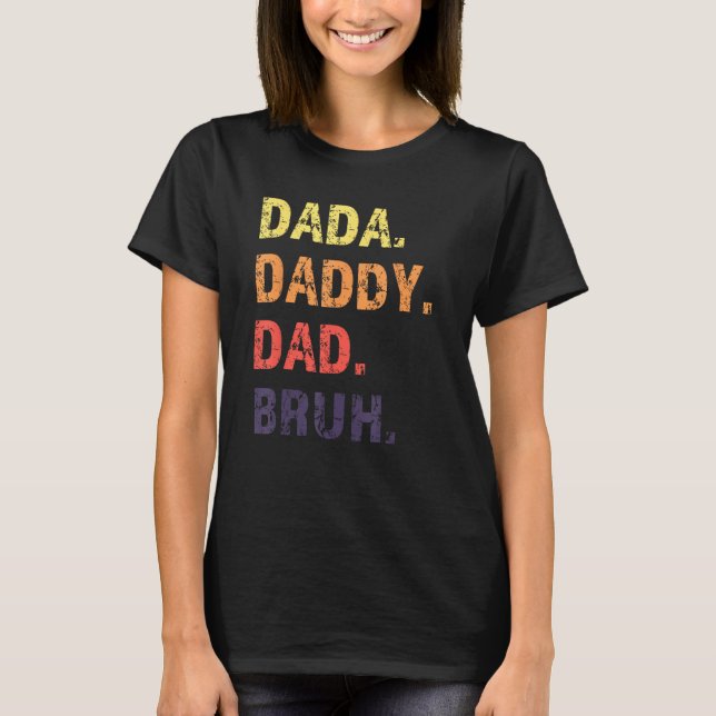 Camiseta Dada Daddy Dad Bruh Father s Day (Anverso)