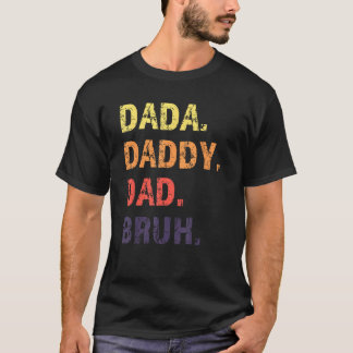 Camiseta Dada Daddy Dad Bruh Father s Day