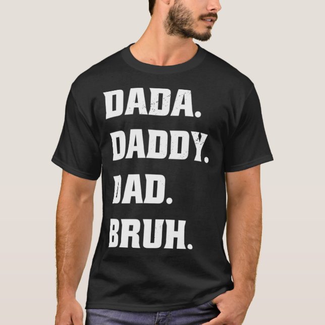 Camiseta Dada Daddy Dad Bruh  Father s Day Father Son  1 (Anverso)
