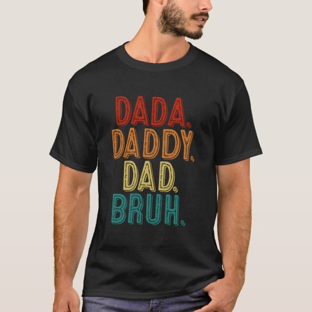 Camiseta Dada Daddy Dad Bruh Fathers Day (Anverso)