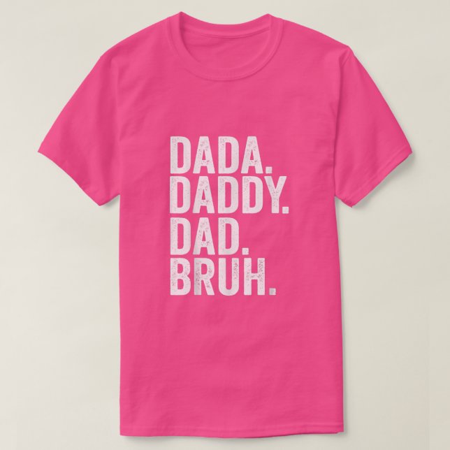 Camiseta Dada Daddy Dad Bruh Fathers Day 2022 (Diseño del anverso)