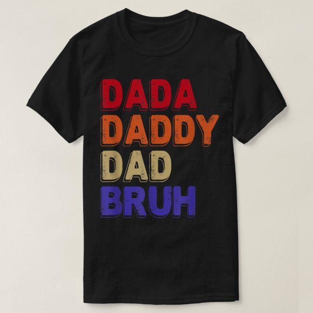 Camiseta Dada Daddy Dad Bruh Fathers Day Citas sarcásticas  (Diseño del anverso)