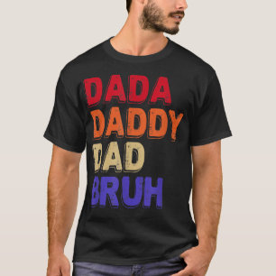 Camiseta Dada Daddy Dad Bruh Fathers Day Citas sarcásticas 