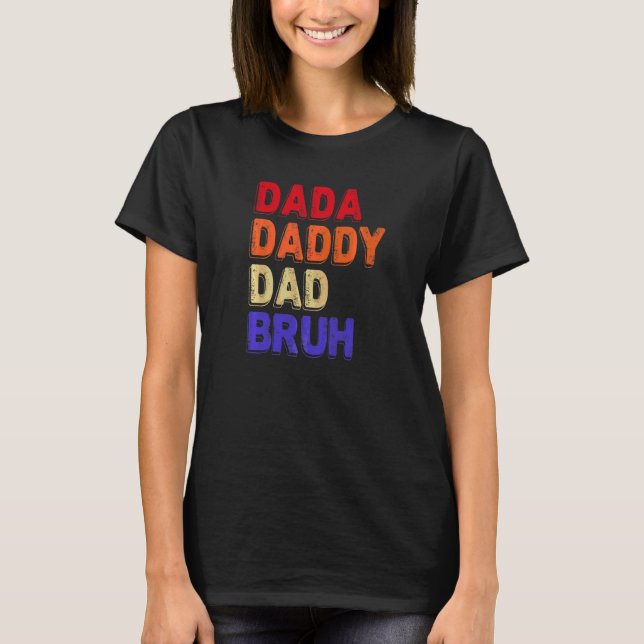 Camiseta Dada Daddy Dad Bruh Fathers Day Citas sarcásticas (Anverso)