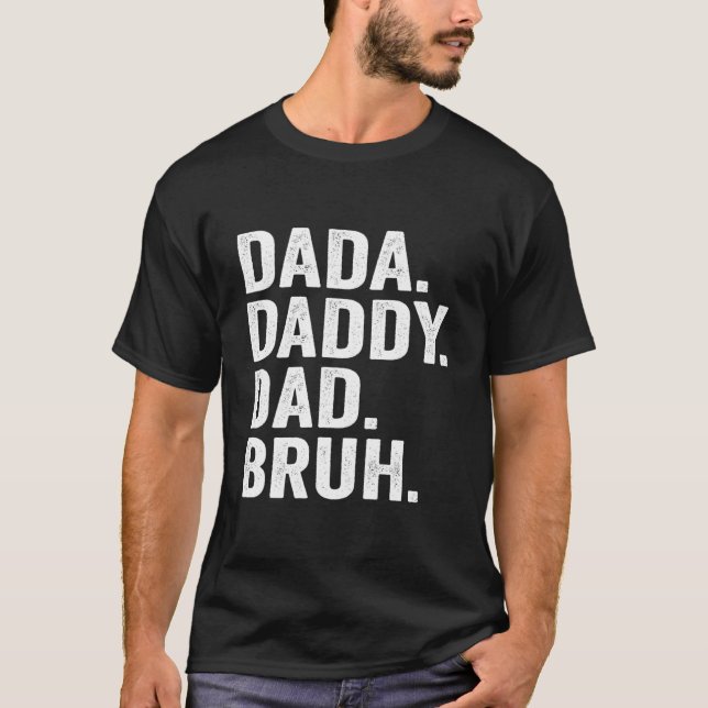 Camiseta Dada Daddy Dad Bruh Fathers Day For Dad Papa (Anverso)