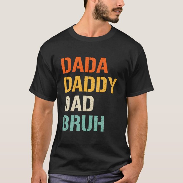 Camiseta Dada Daddy Dad Bruh Fathers Day From Son Daughter (Anverso)