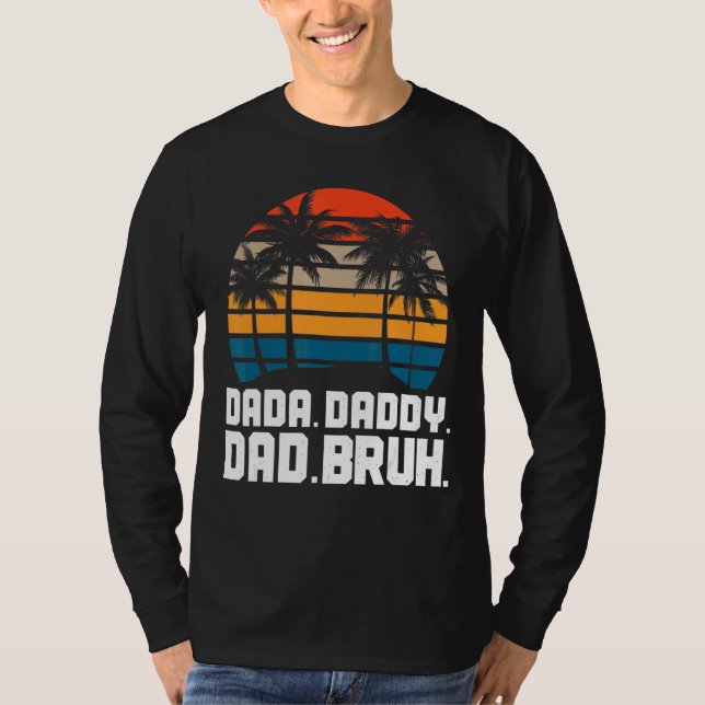 Camiseta Dada Daddy Dad Bruh Fathers Day Gag 2022 6 (Anverso)