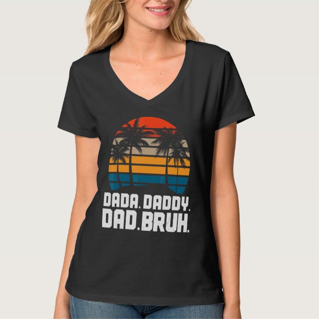 Camiseta Dada Daddy Dad Bruh Fathers Day Gag 2022 6 (Anverso)