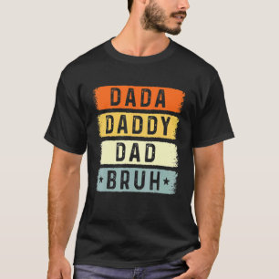 Camiseta Dada Daddy Dad Bruh Fathers Day Retro Family
