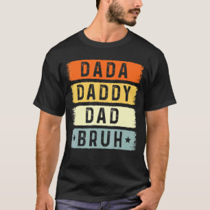 Camiseta Dada Daddy Dad Bruh Fathers Day Retro Family