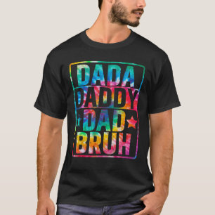 Camiseta Dada Daddy Dad Bruh Fathers Day Tie Dye