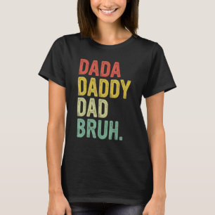 Camiseta Dada Daddy Dad Bruh Fathers Day Vintage Daddy for