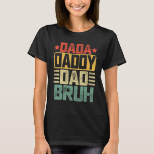 Camiseta Dada Daddy Dad Bruh Fathers Day Vintage Funny Fath