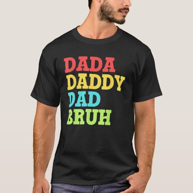 Camiseta Dada Daddy Dad Bruh   First Time Dad   Father's Da (Anverso)