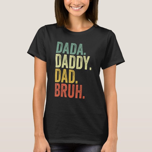 Camiseta Dada Daddy Dad Bruh Funny Father's Day (Anverso)