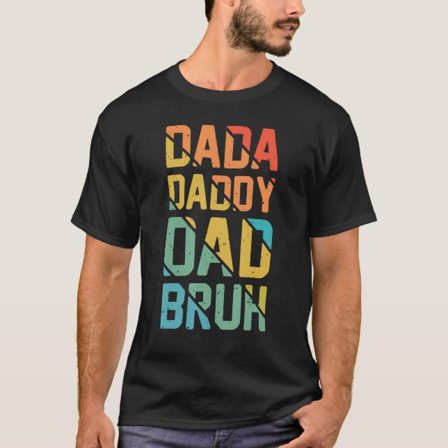 Camiseta Dada Daddy Dad Bruh Funny Fathers Day 1 (Anverso)