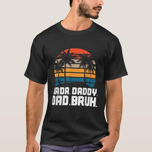 Camiseta Dada Daddy Dad Bruh Funny Fathers Day Gag Gift 200 (Anverso)