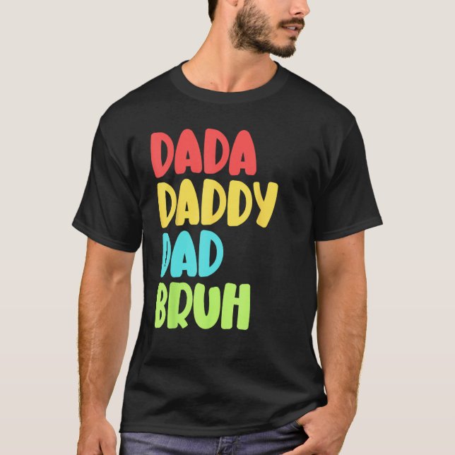 Camiseta Dada Daddy Dad Bruh Funny Meme For Father's Day (Anverso)