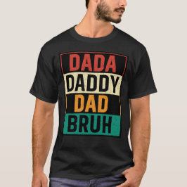 Camiseta Dada Daddy Dad Bruh Funny Retro Día del Padre