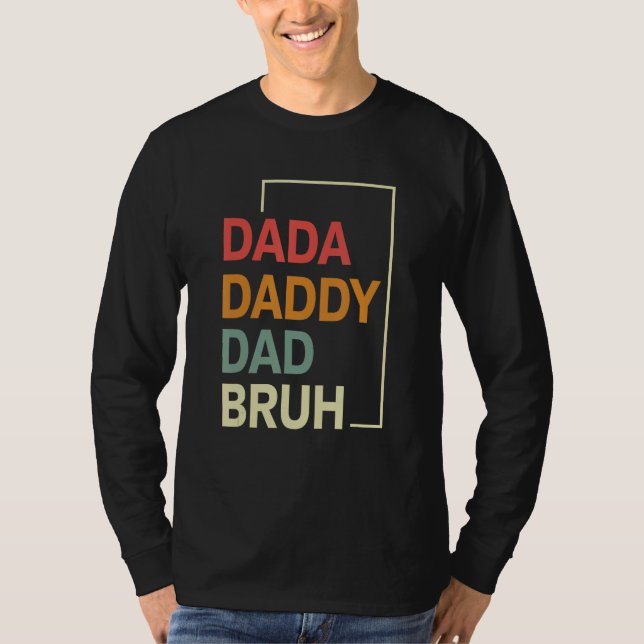 Camiseta Dada Daddy Dad Bruh Happy  Fathers Day 2023 5 (Anverso)