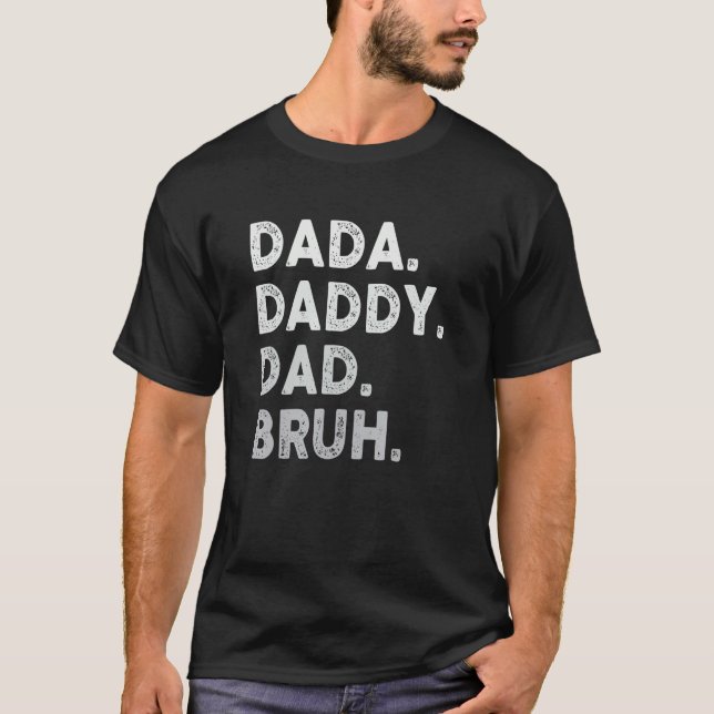 Camiseta Dada Daddy Dad Bruh Happy Fathers Day Men Women Gi (Anverso)