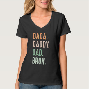 Camiseta Dada Daddy Dad Bruh Mens