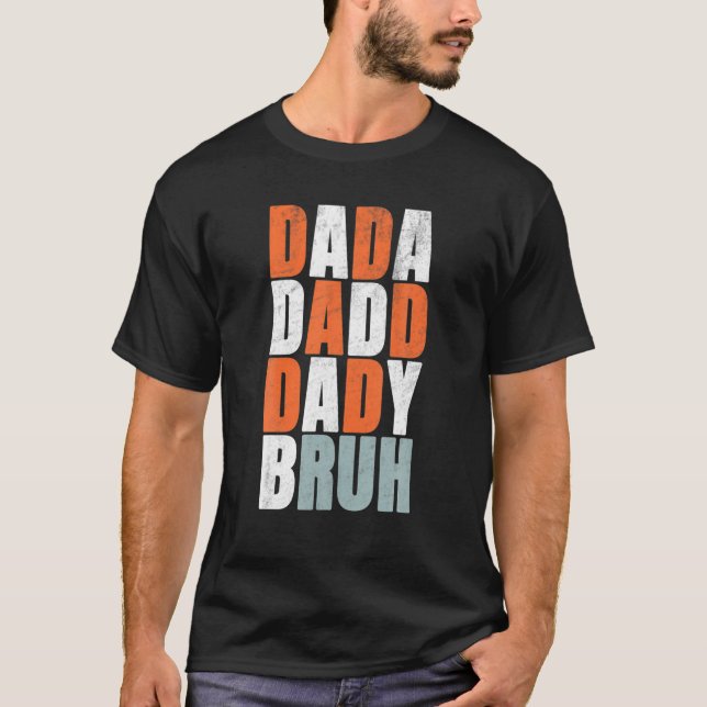 Camiseta Dada Daddy Dad Bruh Papi Funny (Anverso)