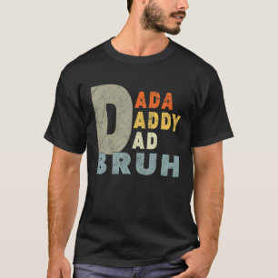 Camiseta Dada Daddy Dad Bruh Por Los Hombres