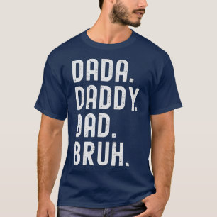 Camiseta Dada Daddy Dad Bruh Premium 