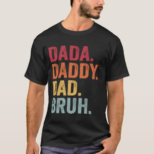 Camiseta Dada Daddy Dad Bruh Shirt Men Funny Fathers Day Da
