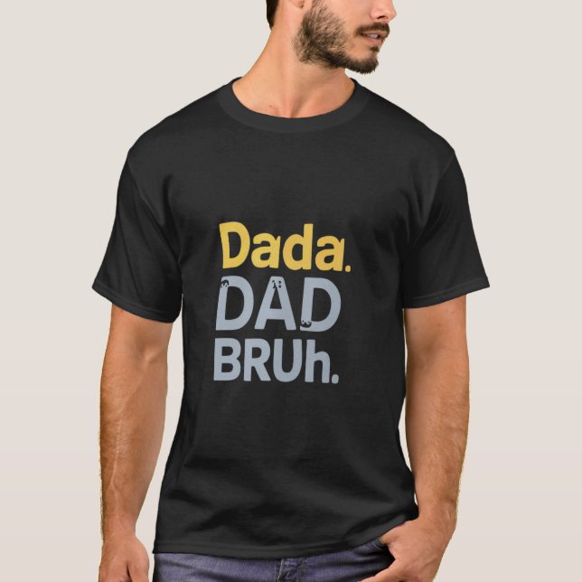 Camiseta Dada Daddy Dad Bruh Shirt Para Hombres Padres Funn (Anverso)