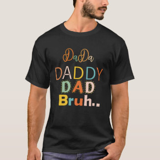 Camiseta Dada Daddy Dad Bruh Vintage Happy Father s Day