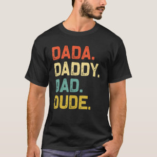 Camiseta Dada Daddy Dad Dude Día del Padre Nickames Humor