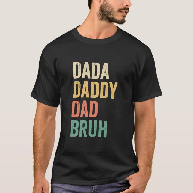 Camiseta Dada Daddy Papá Bruh (Anverso)
