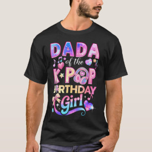Camiseta Dada De Las Chicas De Cumpleaños De K-Pop Música C