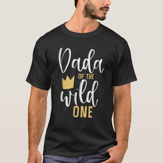 Camiseta Dada de lo salvaje de un primer cumpleaños, papá (Anverso)