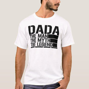 Camiseta Dada El Hombre El Mito La Leyenda
